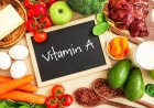 A Vitamini Nedir? Hangi Besinlerde Bulunur?